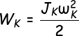 \fn_cs \large W_K=\frac{J_K\omega_K^2}{2}